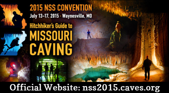 National Speleological Society's (NSS) 2015 Convention will be held in Waynesville, Missouri July 13-17.